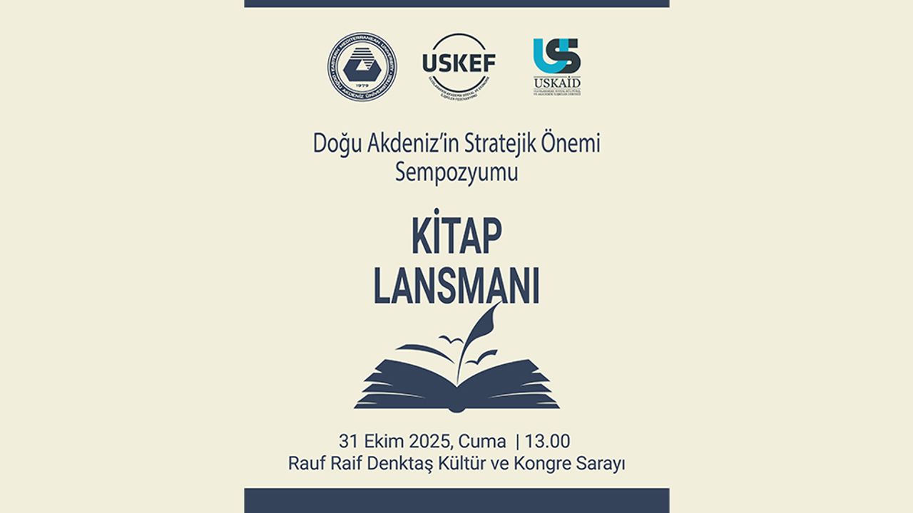 “Doğu Akdeniz’in Stratejik Önemi: Analizler ve Gelecek Vizyonu” kitabının lansmanı yapılacak