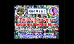 “Plastik Kirliliğinin Çevre ve Ekosistemler Üzerindeki Etkileri” konulu seminer düzenleniyor