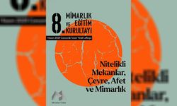 “8. Mimarlık ve Eğitim Kurultayı”, 1 Kasım’da yapılacak