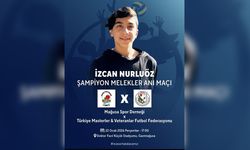 “İzcan Nurluöz Şampiyon Melekler Anı Maçı” oynanacak