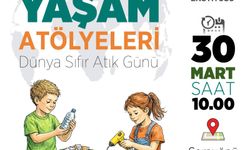 Dünya Sıfır Atık Günü kapsamında “Yeniden Yaşam Atölyeleri” düzenleniyor