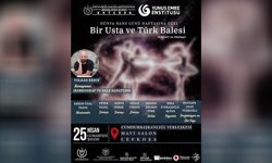 “Bir Usta ve Türk Balesi” yarın 20.00’de sanatseverlerle buluşacak