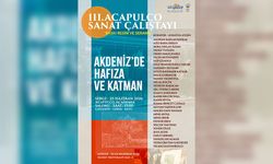 III. Acapulco Sanat Çalıştayı, “Akdeniz’de Hafıza ve Katman” temasıyla yapılacak