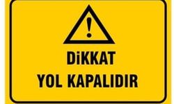 Karaağaç-Alevkayası ile Esentepe-Alevkayası yolu pazar günü trafiğe kapalı olacak