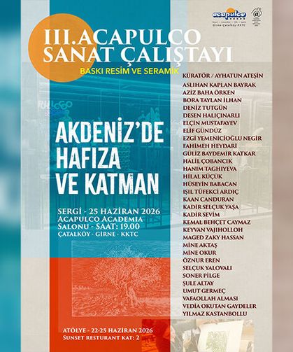 III. Acapulco Sanat Çalıştayı, “Akdeniz’de Hafıza ve Katman” temasıyla yapılacak
