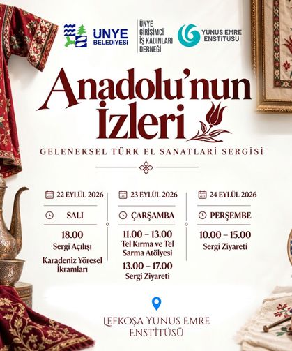 “Anadolu’nun İzleri Sergisi” Lefkoşa’da sanatseverlerle buluşacak