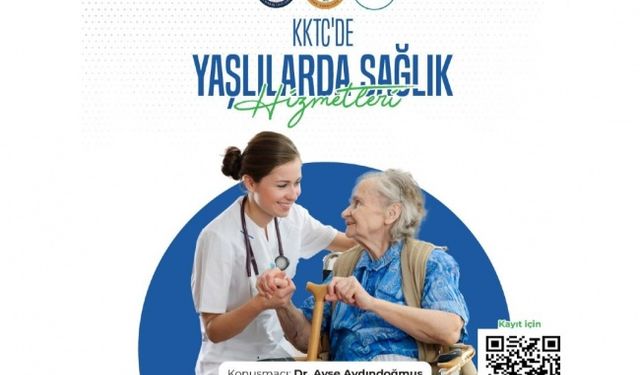 “Yaşlılarda sağlık hizmetleri” konulu seminer 25 Nisan'da Emekliler Derneği'nde...