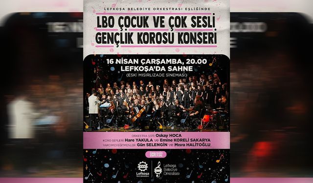 LBO çocuk ve gençlik korosundan ücretsiz konser