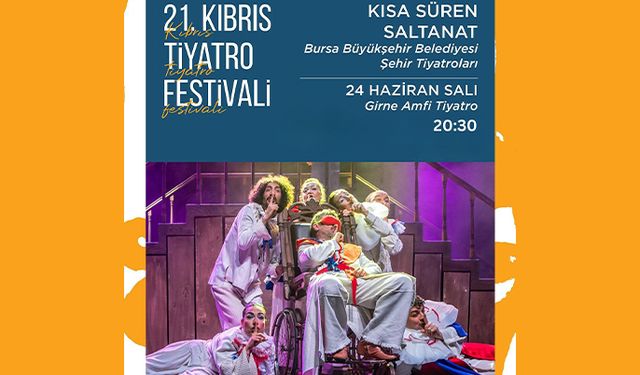 “Kısa Süren Saltanat” yarın Amfi Tiyatro’da sahnelenecek