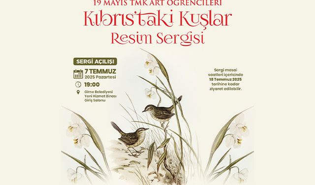 “Kıbrıs’taki Kuşlar” temalı resim sergisi pazartesi günü açılıyor