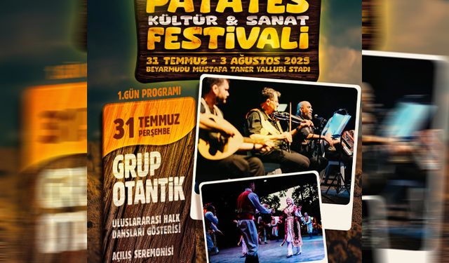 Beyarmudu Patates ve Halk Dansları Festivali 31 Temmuz'da başlıyor
