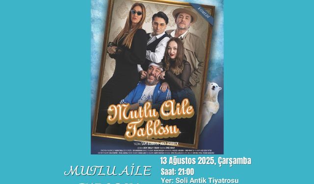 "Mutlu Aile Tablosu" isimli tiyatro oyununun gösterimi yarın yapılacak