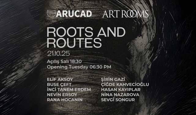ARUCAD mezunlarının çalışmaları “Roots and Routes Sergisi"nde sanatseverlerle buluşuyor