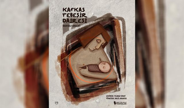 “Kafkas Tebeşir Dairesi” seyirciyle buluşuyor