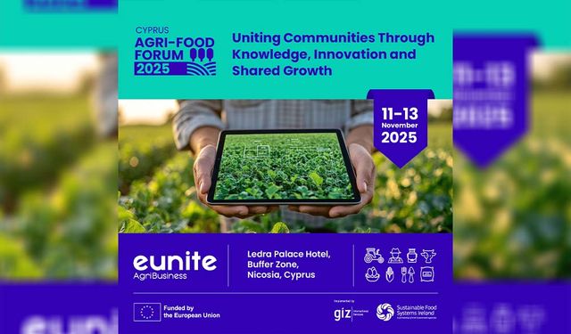“Cyprus Agri-Food Forum 2025” yapılıyor