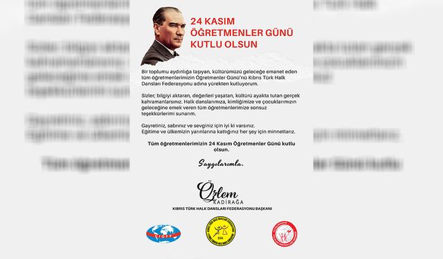 Kıbrıs Türk Halk Dansları Federasyonu’ndan 24 Kasım Öğretmenler Günü mesajı...
