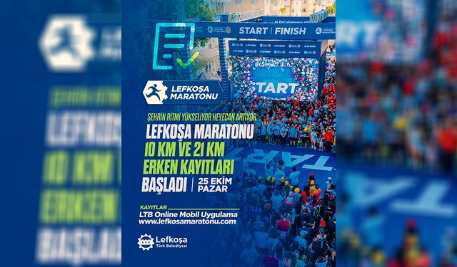 Lefkoşa Maratonu 10 ve 21 kilometre koşularına erken kayıtlar başladı