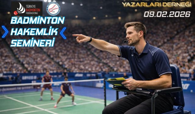 Badminton Hakemlik Semineri 9 Şubat’ta