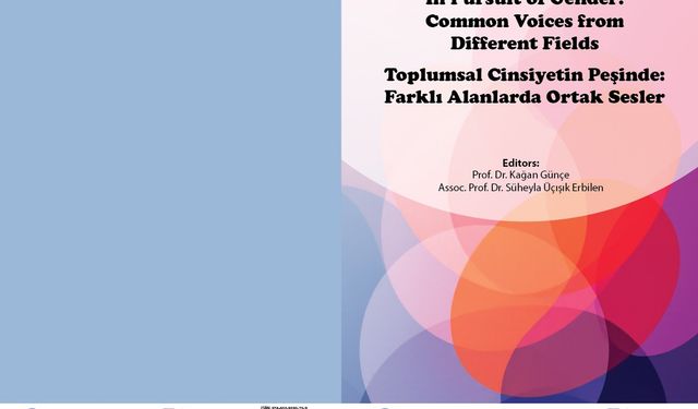 “Toplumsal Cinsiyetin Peşinde: Farklı Alanlarda Ortak Sesler” kitabı yayımlandı