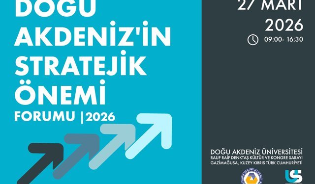 DAÜ’de yarın “Doğu Akdeniz'in Stratejik Önemi” konulu zirve gerçekleştirilecek