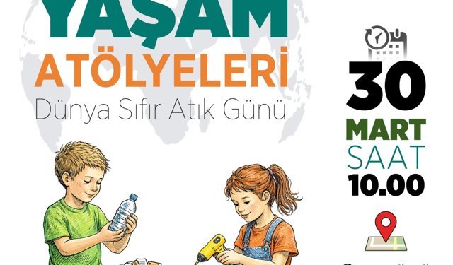 Dünya Sıfır Atık Günü kapsamında “Yeniden Yaşam Atölyeleri” düzenleniyor