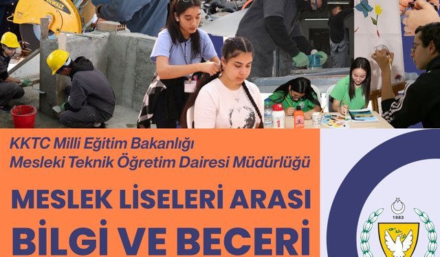 “Meslek Liseleri Arası Bilgi ve Beceri Yarışmaları”, 17-30 Nisan tarihleri arasında farklı branşlarda bu yıl da düzenlen