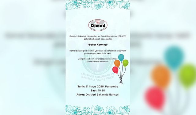 DİMED’in “Bahar Kermesi” Kemal Saraçoğlu Lösemili Çocuklar ve Kanserle Savaş Vakfı yararına yapılacak