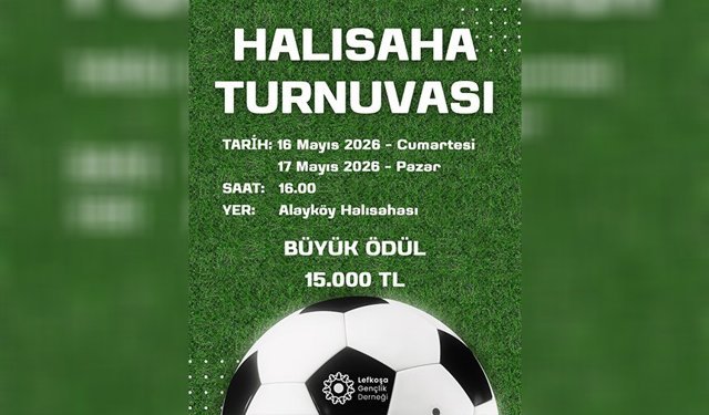 Lefkoşa Gençlik Derneği’nin halı saha turnuvası 16-17 Mayıs’ta yapılacak