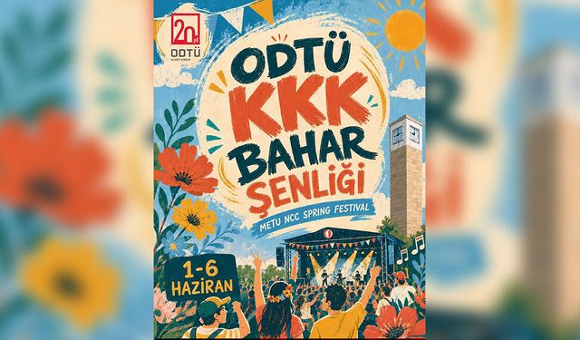 ODTÜ KKK Bahar Şenliği 1 Haziran’da başlıyor