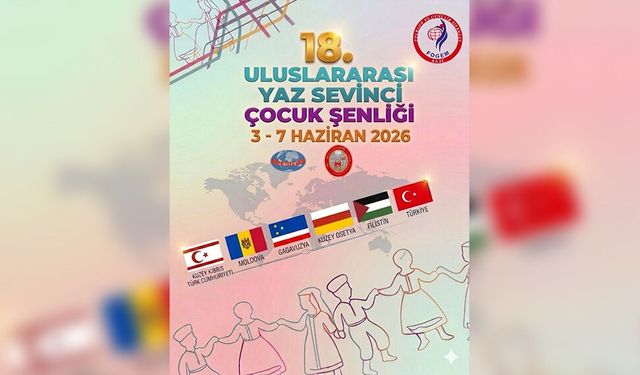 18. Yaz Sevinci Çocuk Şenliği bugün başlıyor