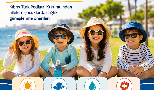 Pediatri Kurumu, ailelere, çocuklarda sağlıklı güneşlenme önerilerinde bulundu