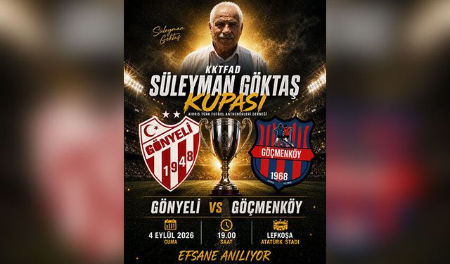 Süleyman Göktaş anısına oynayacaklar