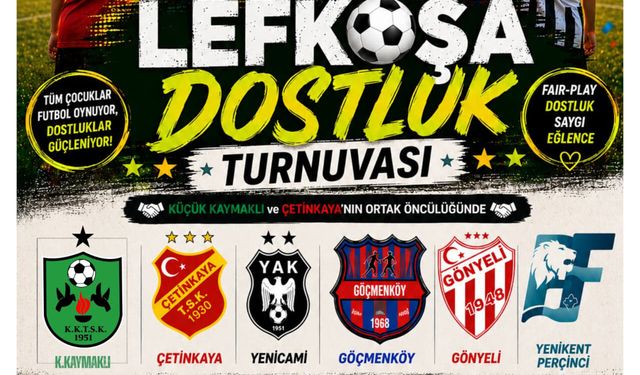 Lefkoşa Dostluk Turnuvası başlıyor