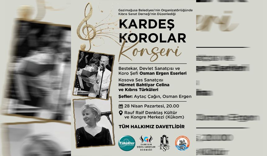 Kardeş Korolar 28 Nisan'da Gazimağusa'da konser verecek