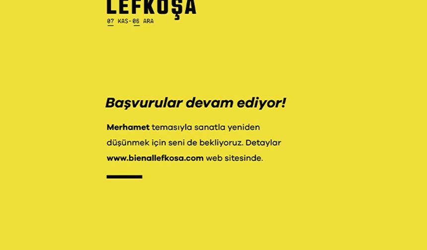 “Bienal Lefkoşa” için sanatçı başvuruları 1 Ağustos’a kadar devam ediyor