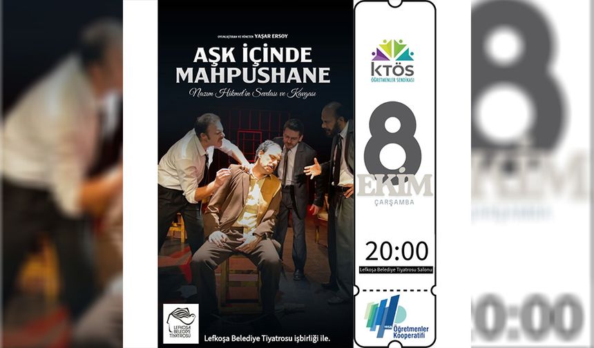 Aşk İçinde Mahpushane KTÖS üyeleri için sahneleniyor