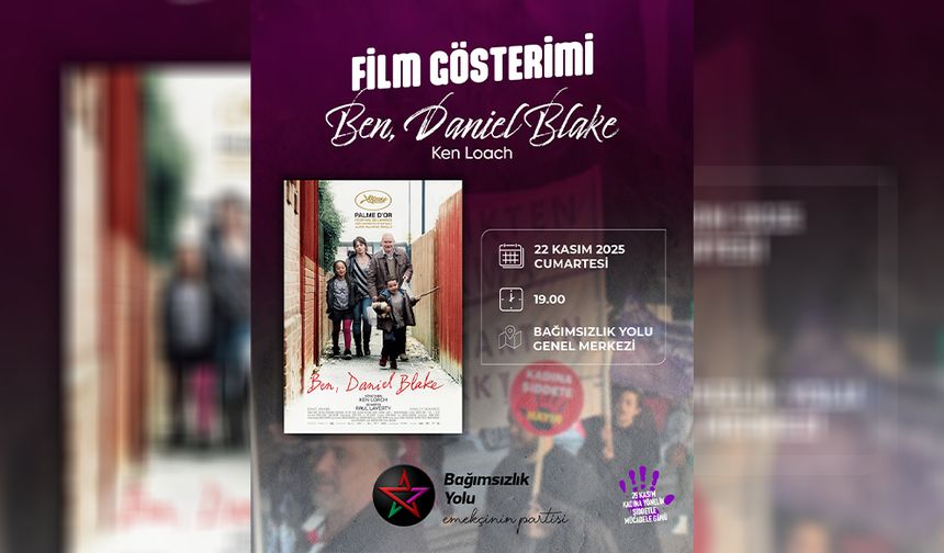 Bağımsızlık Yolu’ndan 25 Kasım etkinliği: “Ben, Daniel Blake” filmi gösterilecek