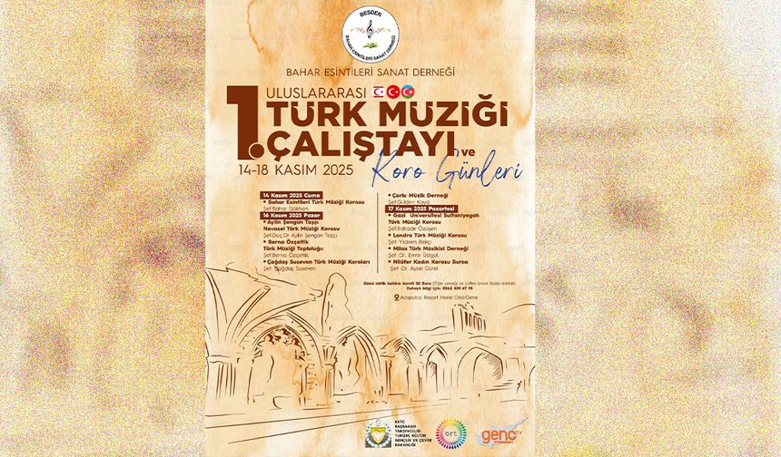 Bahar Esintileri Sanat Derneği’nden Uluslararası Türk Müziği Çalıştayı ve Koro Günleri…