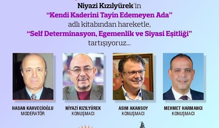 “Kıbrıs’ta Self Determinasyon, Egemenlik ve Siyasi Eşitlik” paneli düzenleniyor