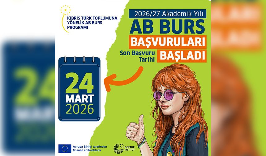 2026-27 AB Burs Programı başvuruları açıldı… Başvurular 24 Mart’a kadar yapılabilecek