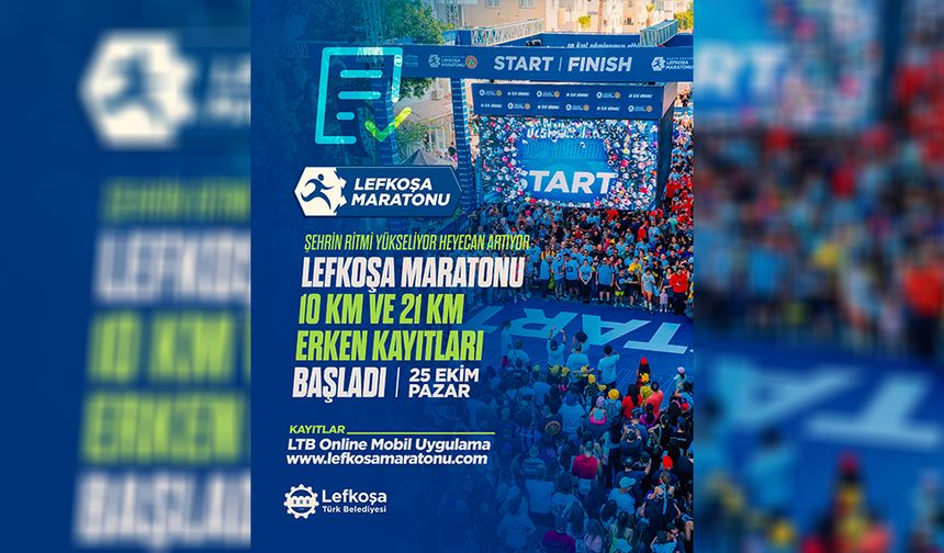 Lefkoşa Maratonu 10 ve 21 kilometre koşularına erken kayıtlar başladı