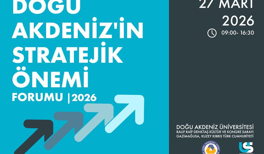 DAÜ’de yarın “Doğu Akdeniz'in Stratejik Önemi” konulu zirve gerçekleştirilecek