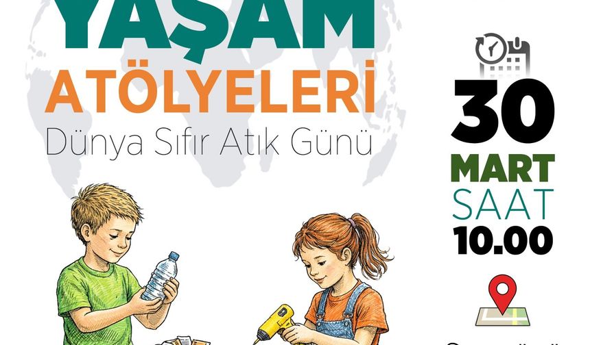 Dünya Sıfır Atık Günü kapsamında “Yeniden Yaşam Atölyeleri” düzenleniyor