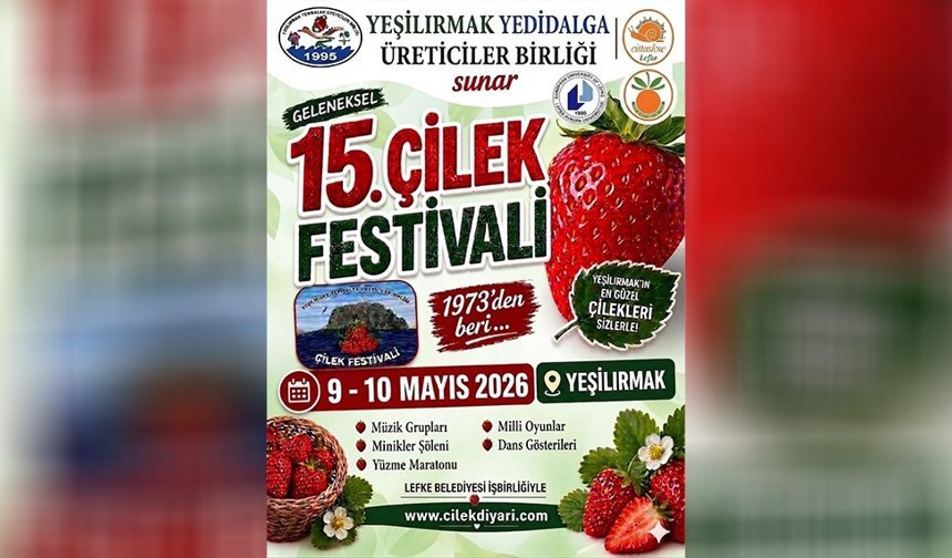 15’inci Geleneksel Çilek Festivali 9-10 Mayıs tarihlerinde yapılacak