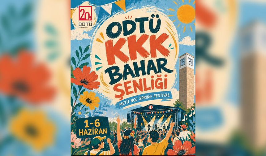 ODTÜ KKK Bahar Şenliği 1 Haziran’da başlıyor