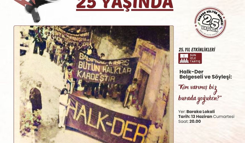 Baraka Kültür Merkezi’nde Halk-Der belgeseli ve söyleşi...