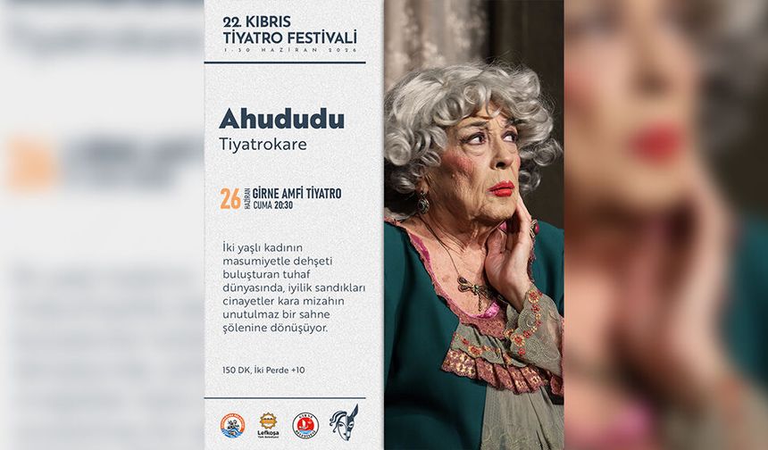 Kıbrıs Tiyatro Festivali kapsamında “Ahududu” oyunu sahnelenecek