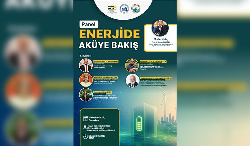 "Enerjide Aküye Bakış" başlıklı panel düzenlenecek