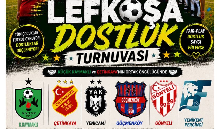 Lefkoşa Dostluk Turnuvası başlıyor