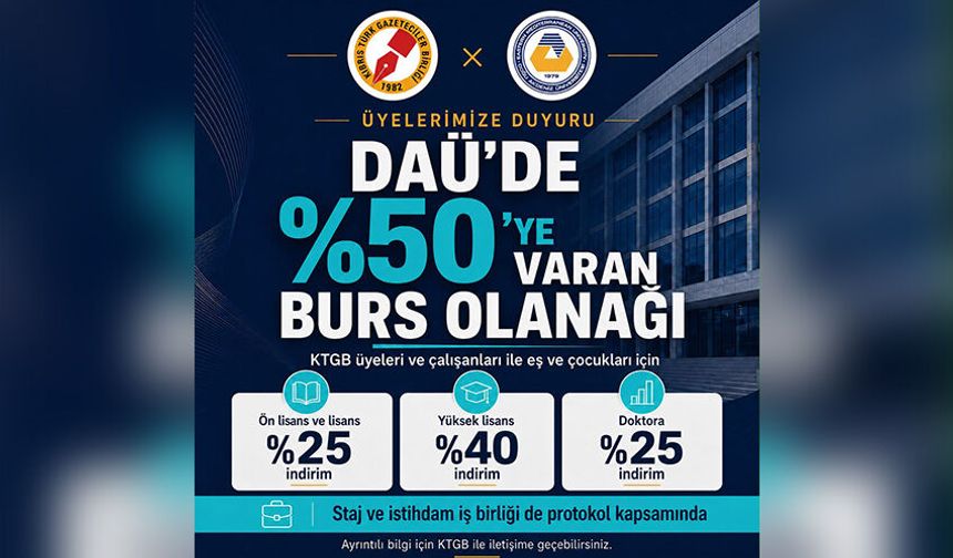 KTGB ile DAÜ arasında işbirliği protokolü...Birlik üyeleri ve ailelerine burs olanağı